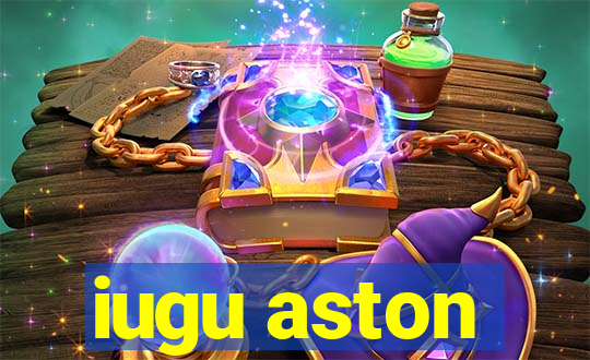 iugu aston